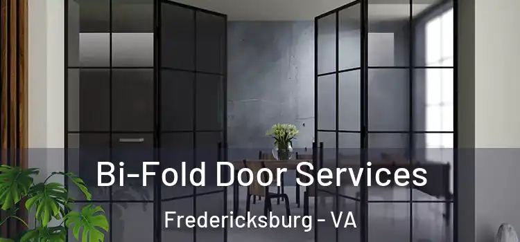 Bi-Fold Door Services Fredericksburg - VA