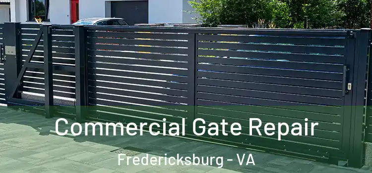 Commercial Gate Repair Fredericksburg - VA