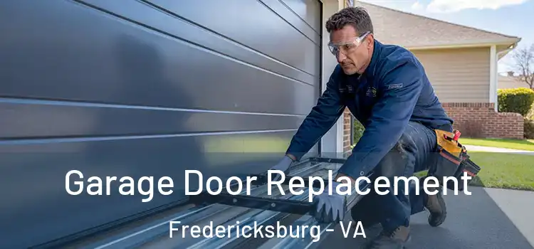  Garage Door Replacement Fredericksburg - VA