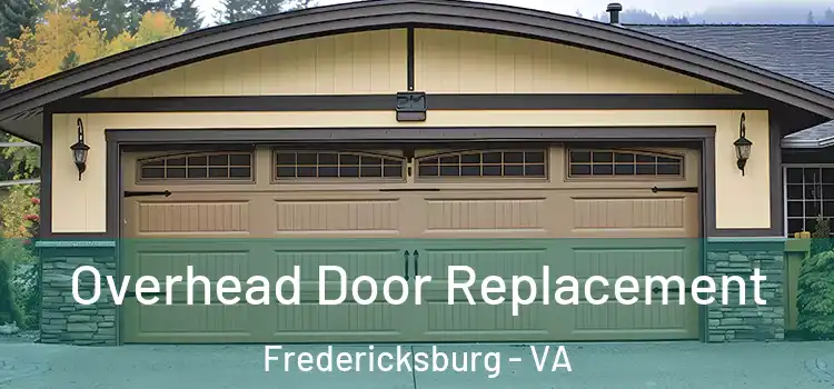  Overhead Door Replacement Fredericksburg - VA
