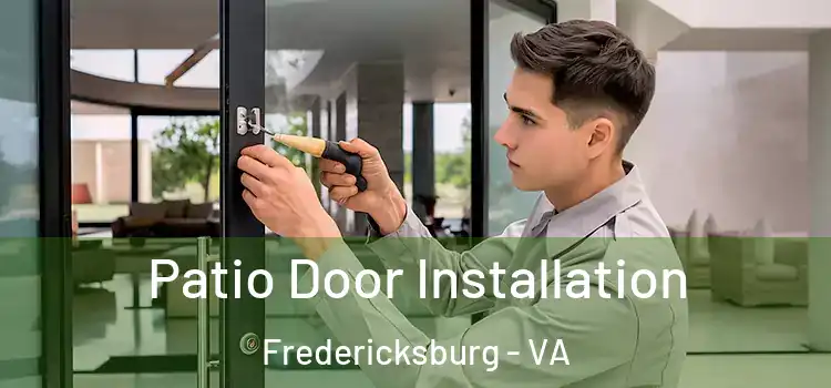 Patio Door Installation Fredericksburg - VA