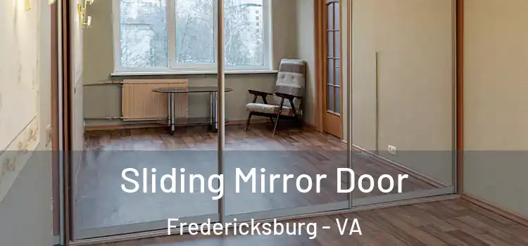  Sliding Mirror Door Fredericksburg - VA